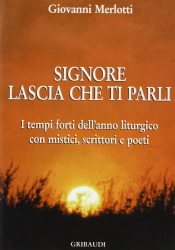 Giovanni Merlotti - Signore lascia che ti parli - Clicca l'immagine per chiudere