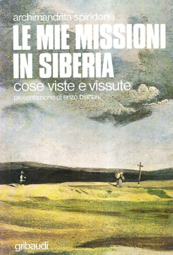 Archimandrita Spiridone - Le mie missioni in Siberia - Clicca l'immagine per chiudere