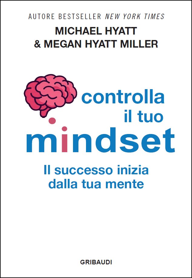 M.Hyatt, M. Hyatt Miller - Controlla il tuo mindset - Clicca l'immagine per chiudere