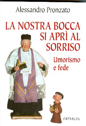 Alessandro Pronzato - La nostra bocca si aprì al sorriso - Clicca l'immagine per chiudere