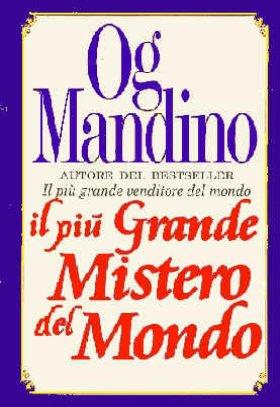 Og Mandino - Il più grande mistero del mondo - Clicca l'immagine per chiudere