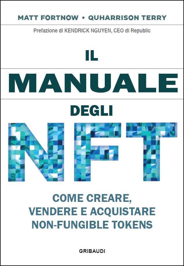 M.Fortnow-QuHarrison T. - Il manuale degli NFT - Clicca l'immagine per chiudere