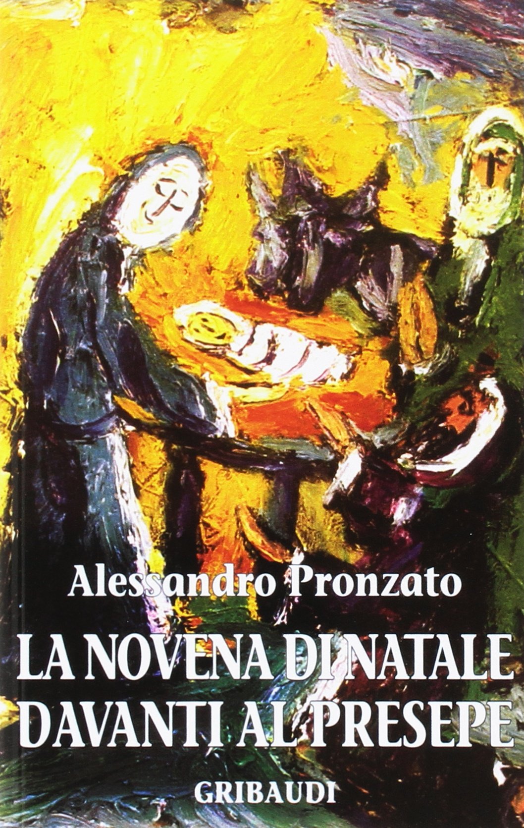 Alessandro Pronzato - La novena di Natale davanti al Presepe - Clicca l'immagine per chiudere
