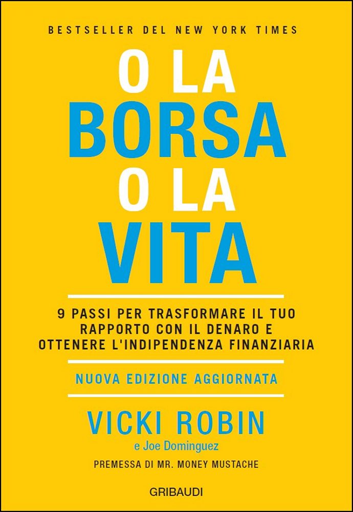 Vicki Robin - O la borsa o la vita - Clicca l'immagine per chiudere