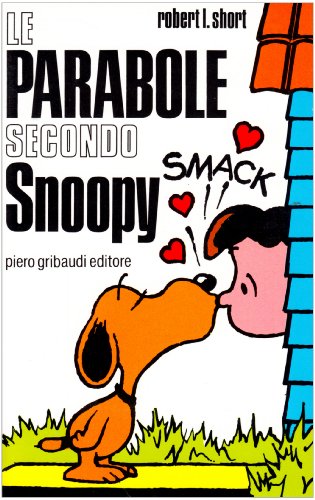 Robert L. Short - Le Parabole secondo Snoopy - Clicca l'immagine per chiudere