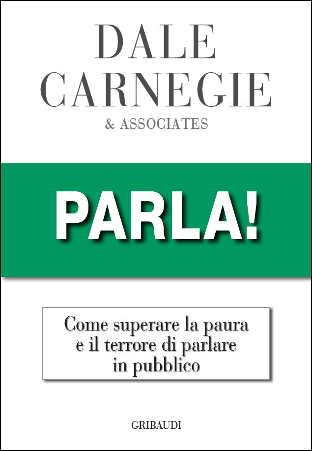 Dale Carnegie - Parla! - Clicca l'immagine per chiudere