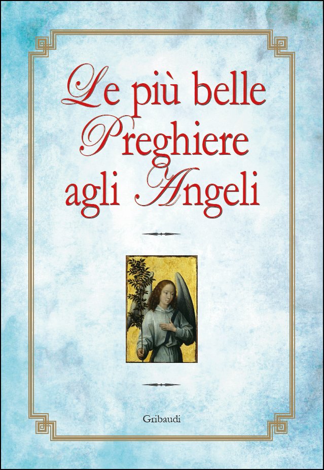 Le più belle preghiere agli angeli - Clicca l'immagine per chiudere