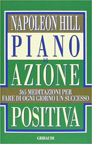 Napoleon Hill - Piano di azione positiva - Clicca l'immagine per chiudere