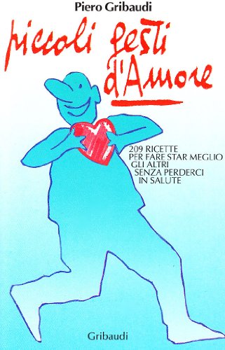 Piero Gribaudi - Piccoli gesti d'amore