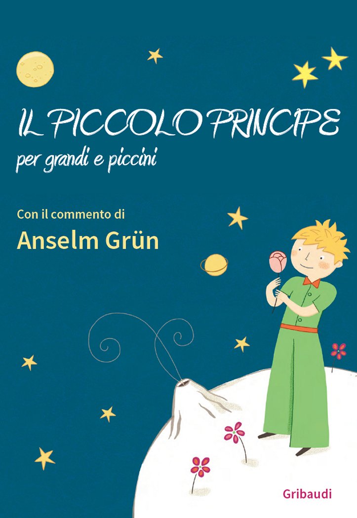 Anselm Grün - Il piccolo principe - Clicca l'immagine per chiudere