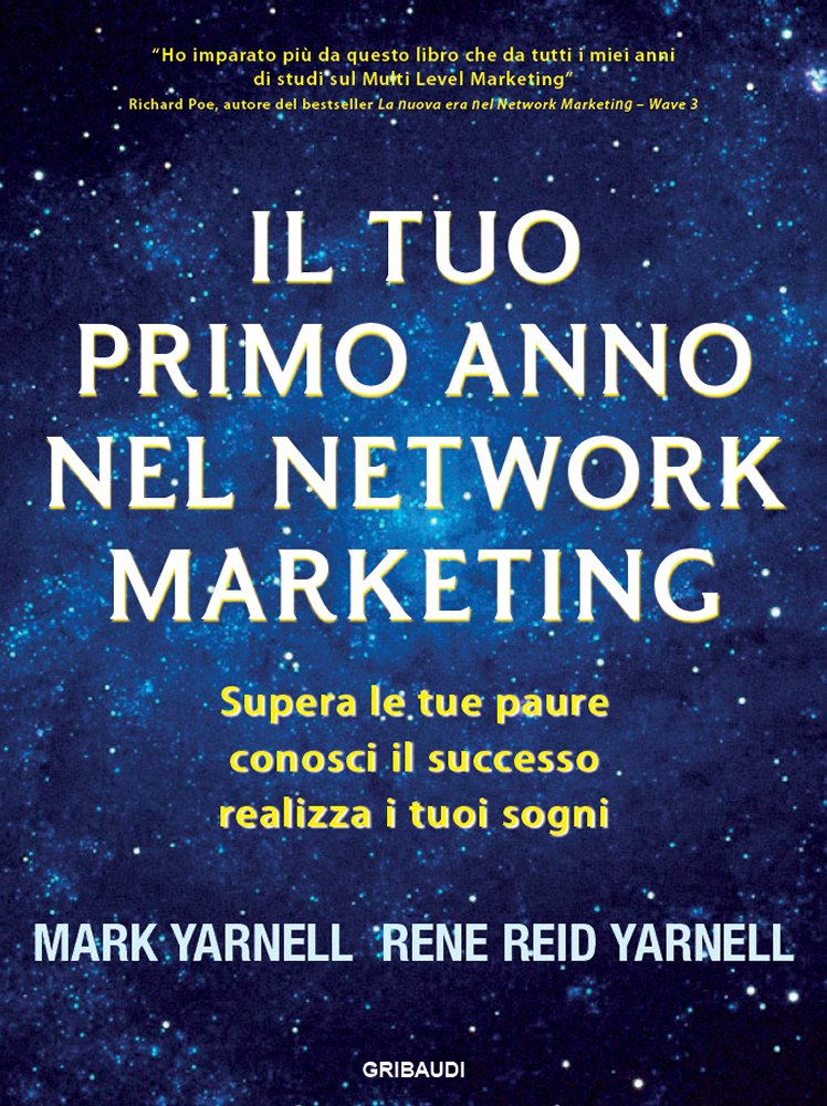 M.Yarnell, R.Reid Yarnell - Il tuo primo annol Network Marketing - Clicca l'immagine per chiudere