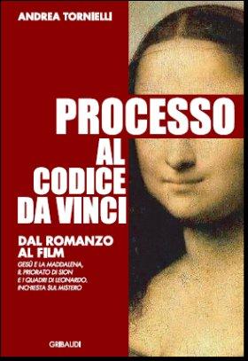 Andrea Tornielli - Processo al Codice Da Vinci