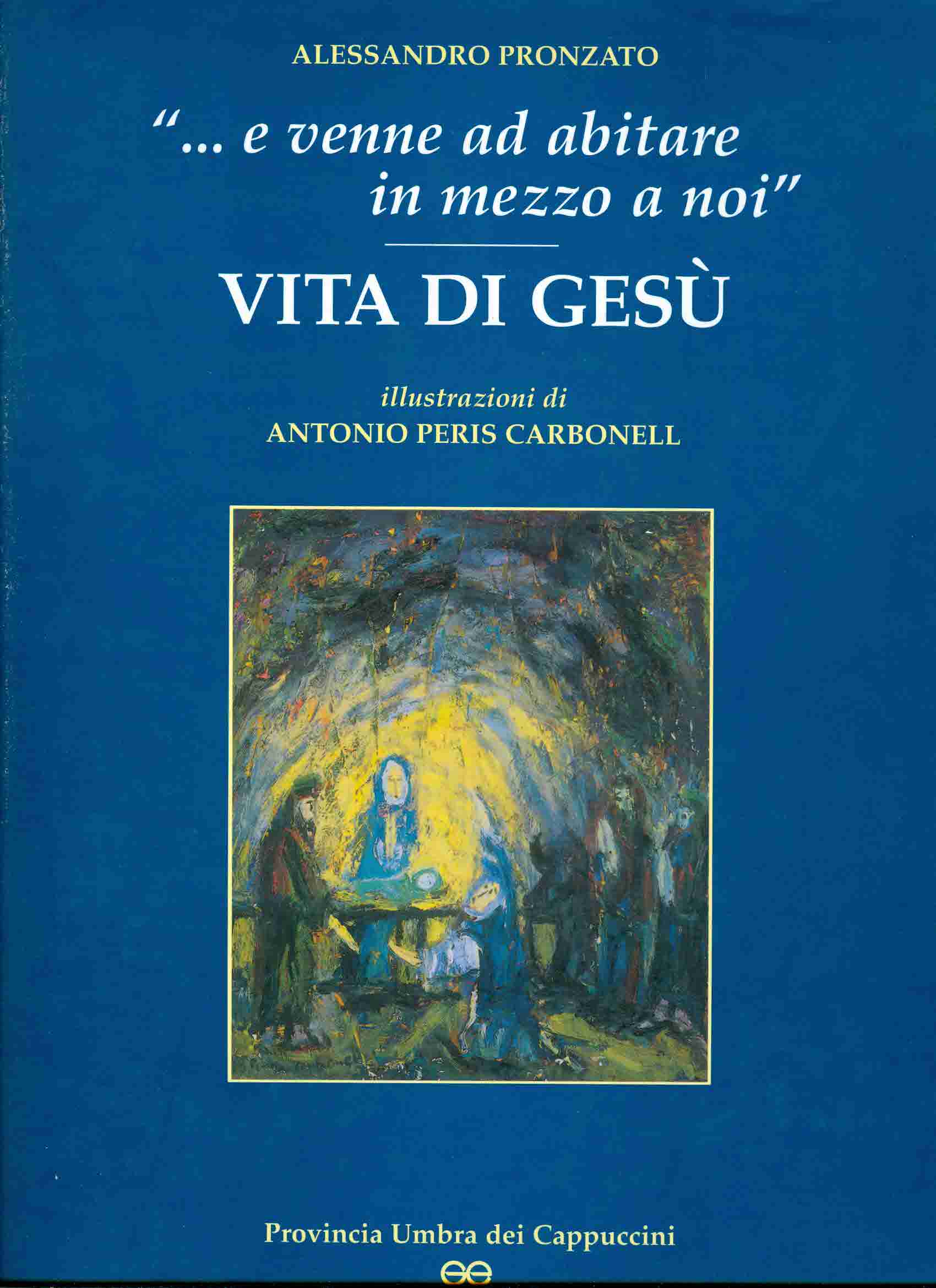 Alessandro Pronzato - Vita di Gesù