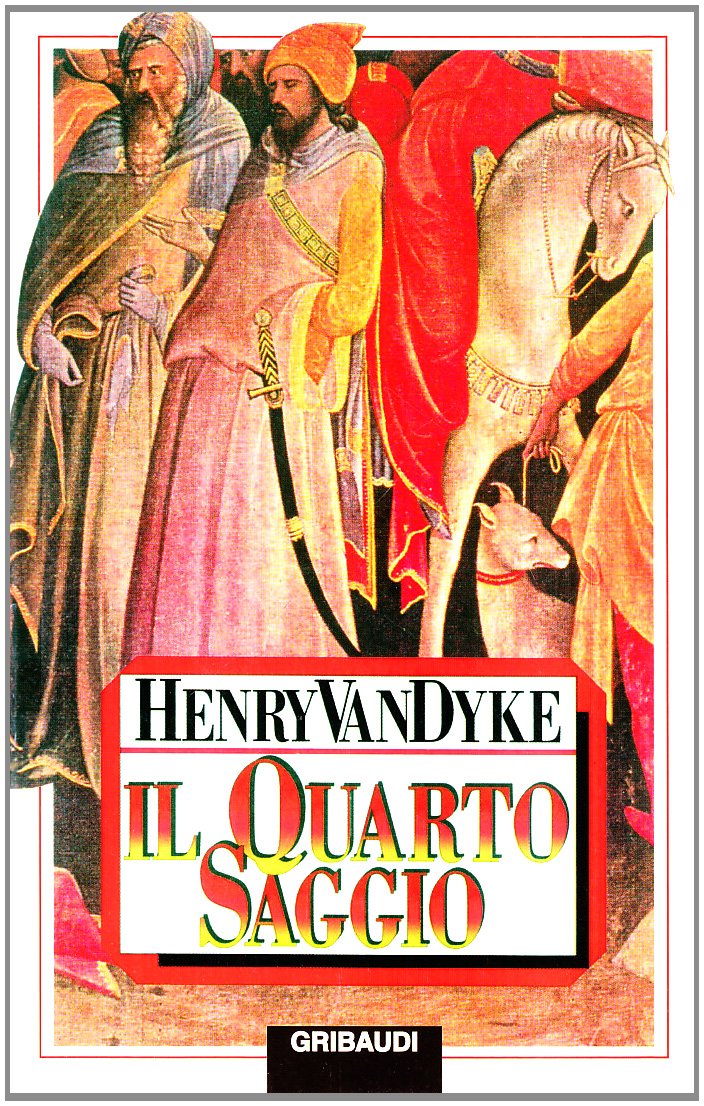 Henry VanDyke - Il Quarto Saggio