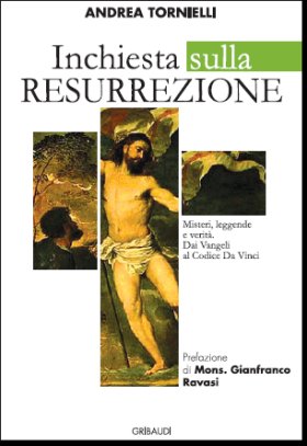 Andrea Tornielli - Inchiesta sulla Resurrezione