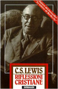 C.S. Lewis - Riflessioni cristiane - Clicca l'immagine per chiudere