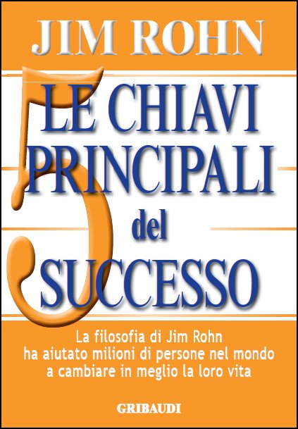 Jim Rohn - Le 5 chiavi principali del successo - Clicca l'immagine per chiudere