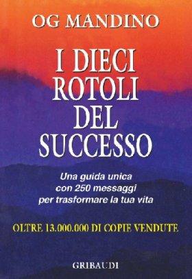 Og Mandino - I dieci rotoli del successo - Clicca l'immagine per chiudere