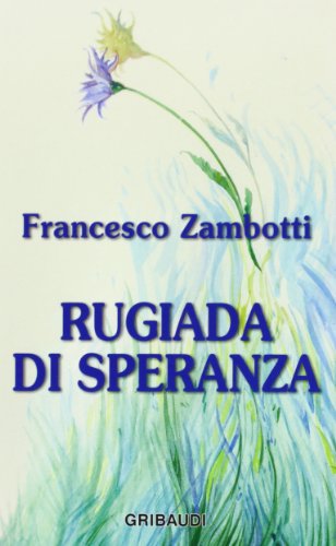 Francesco Zambotti - Rugiada di speranza