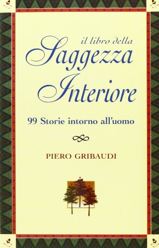 Piero Gribaudi - Il libro della saggezza interiore - Clicca l'immagine per chiudere