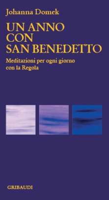 Johanna Domek - Un anno con San Benedetto