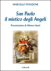 Marcello Stanzione - San Paolo il mistico degli Angeli - Clicca l'immagine per chiudere