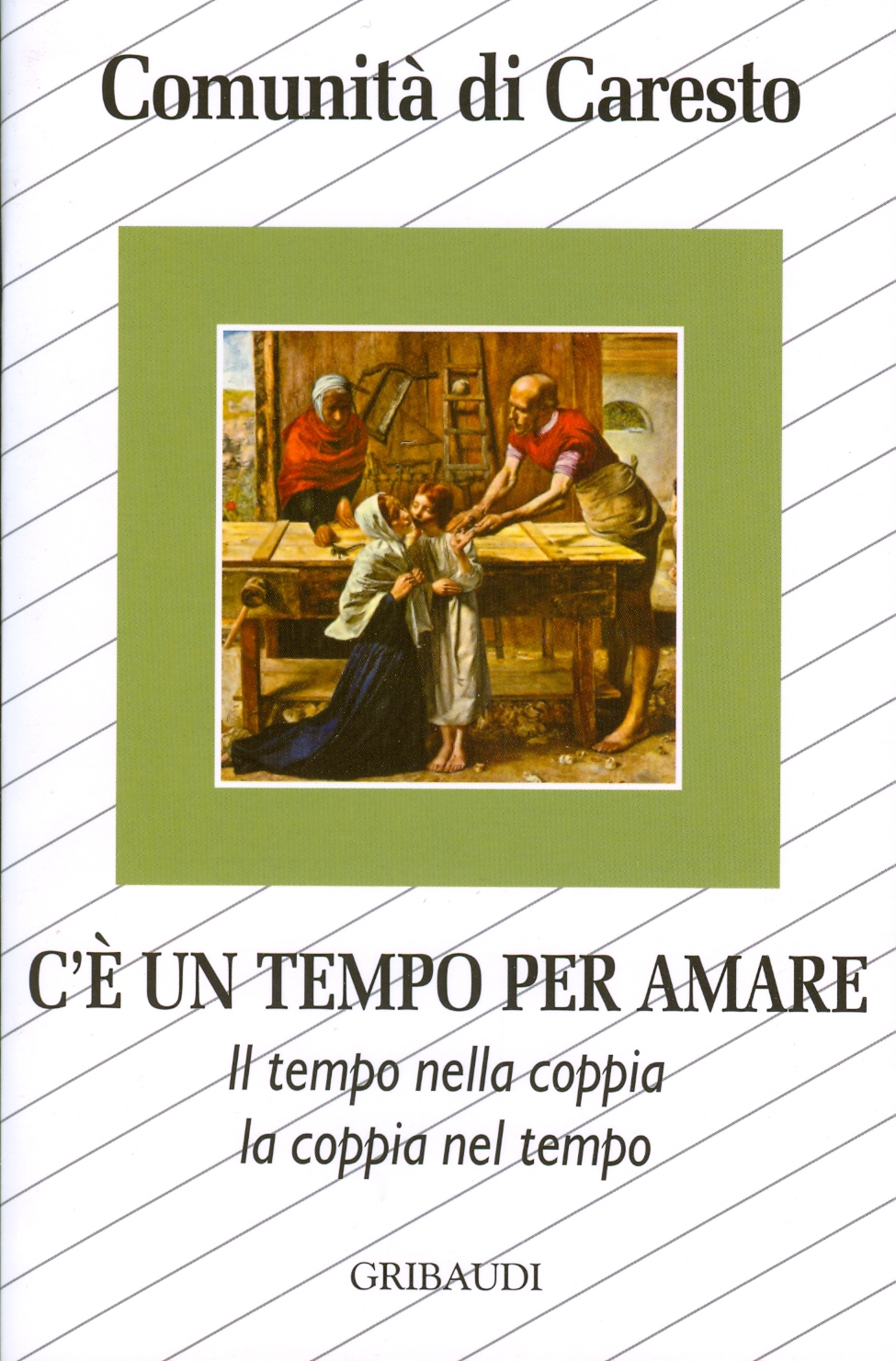 Comunità di Caresto - C'è un tempo per amare - Clicca l'immagine per chiudere