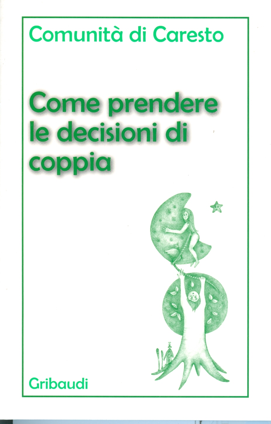 Comunità di Caresto - Come prendere le decisioni di coppia - Clicca l'immagine per chiudere