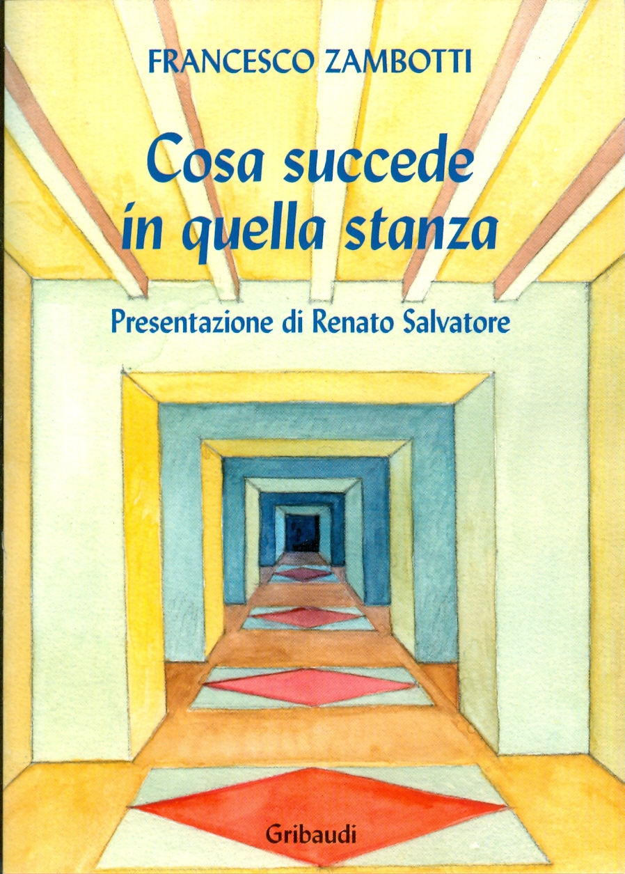 Francesco Zambotti - Cosa succede in quella stanza - Clicca l'immagine per chiudere