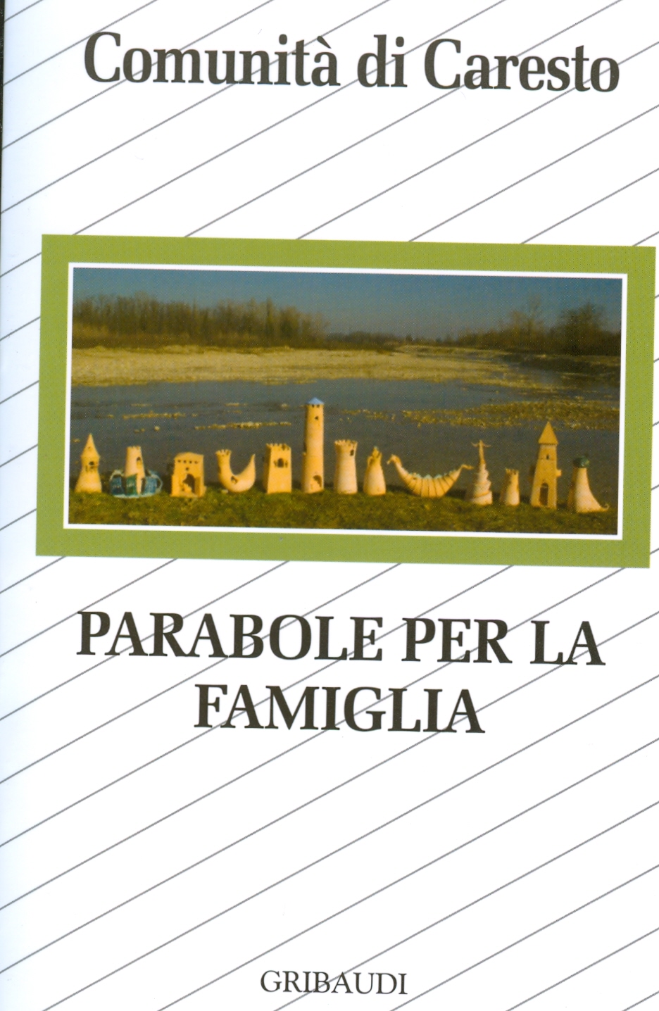 Comunità di Caresto - Parabole per la famiglia - Clicca l'immagine per chiudere