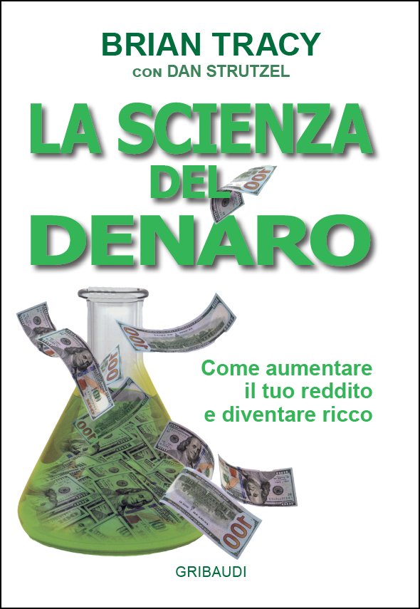 Brian Tracy - La scienza del denaro - Clicca l'immagine per chiudere