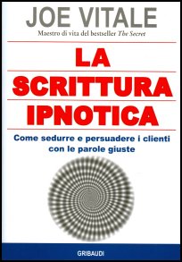 Joe Vitale - La scrittura ipnotica - Clicca l'immagine per chiudere