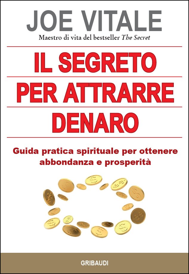 Joe Vitale - Il segreto per attrarre denaro - Clicca l'immagine per chiudere