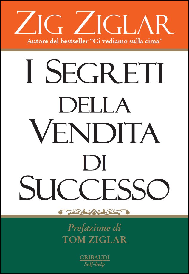 Zig Ziglar - I segreti della vendita di successo - Clicca l'immagine per chiudere