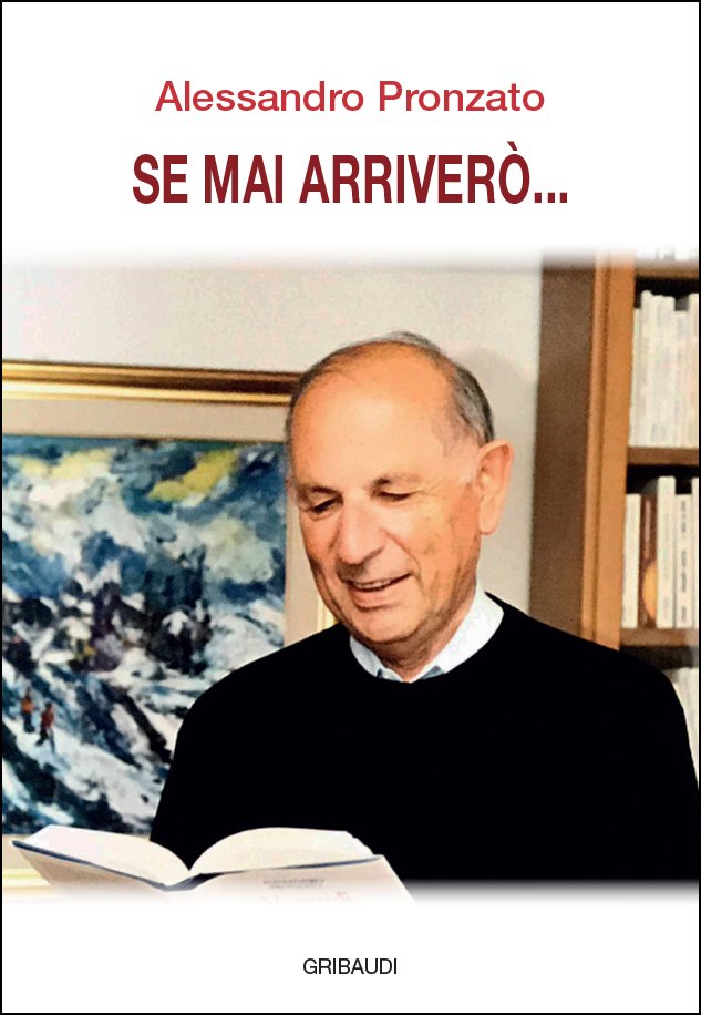 Alessandro Pronzato - Se mai arriverò... - Clicca l'immagine per chiudere