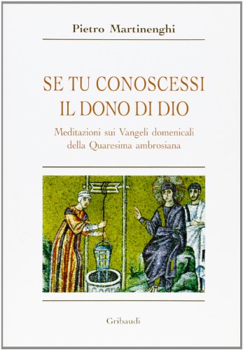 Paolo Martinenghi - Se tu conoscessi il dono di Dio - Clicca l'immagine per chiudere