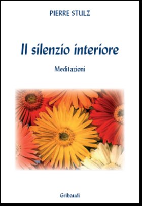 Pierre Stutz - Il silenzio interiore