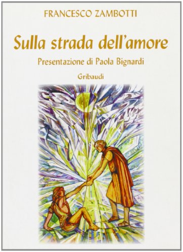 Francesco Zambotti - Sulla strada dell'amore - Clicca l'immagine per chiudere