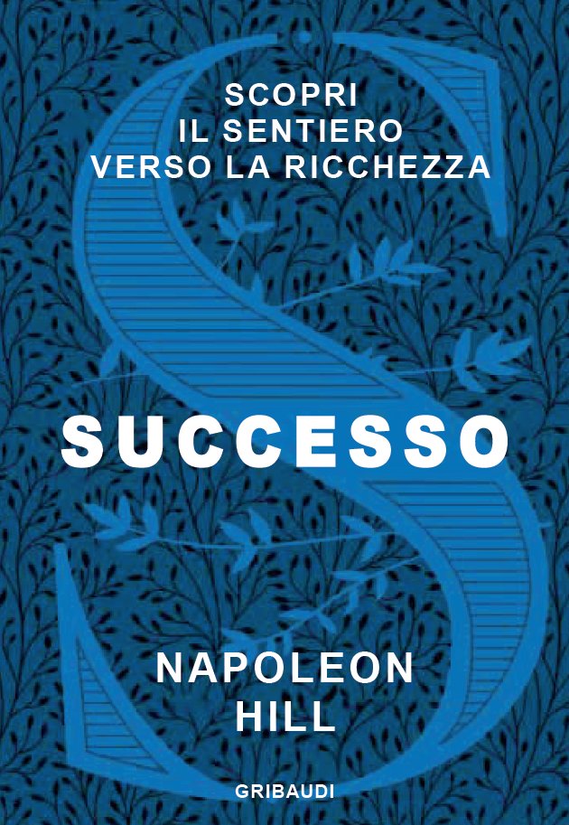 Napoleon Hill - Successo - Clicca l'immagine per chiudere