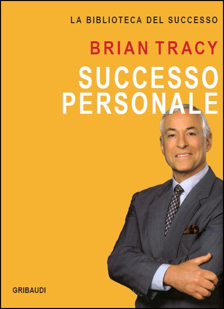 Brian Tracy - Successo personale - Clicca l'immagine per chiudere