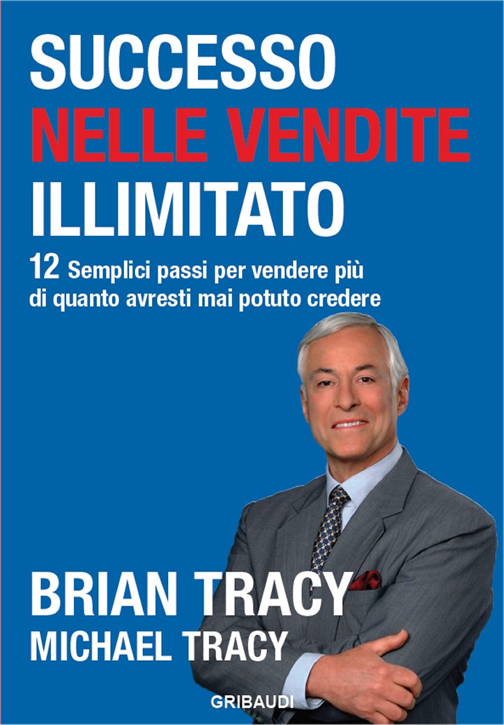 Brian Tracy - Successo nelle vendite illimitato