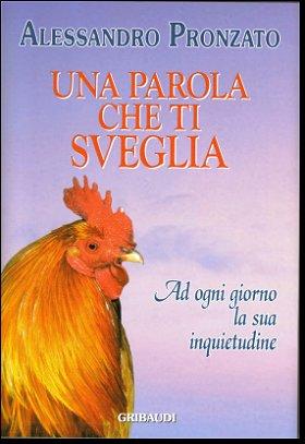 Alessandro Pronzato - Ad ogni giorno - Una Parola che ti sveglia