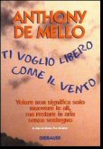 Anthony De Mello - Ti voglio libero come il vento