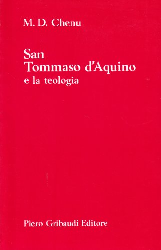 M.D. Chenu - San Tommaso D'Aquino e la teologia