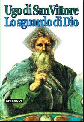 Ugo di San Vittore - Lo sguardo di Dio - Clicca l'immagine per chiudere