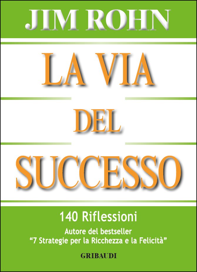 Jim Rohn - La via del successo - Clicca l'immagine per chiudere